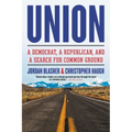 Union: A Democrat, a Republican, and a Search for Common Ground