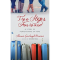 Two Steps Forward: A Story of Persevering in Hope