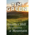 Another Hill and Sometimes a Mountain