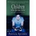 Children Who Do Too Little