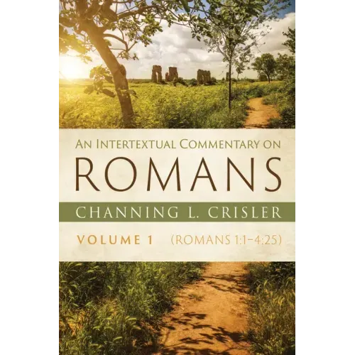 An Intertextual Commentary on Romans, Volume 1: Romans 1:1-4:25