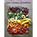 The Chakra Cookbook: Colorful Vegan Recipes to Balance Your Body and Energize Your Spirit