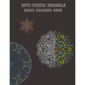 Antistress Mandala Adult Coloring Book: This Book with New Design Allows you to Give you More Tranquility and Peace