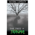 The Tree Of Trauma