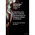 Cognitive and Socio-Cultural Development of Religious Belief in Children