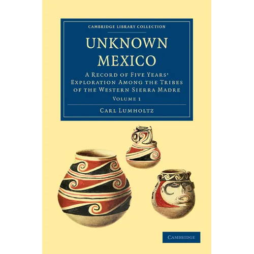 Unknown Mexico - Volume 1