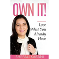 Own It!: Love What You Already Have