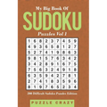My Big Book Of Soduku Puzzles Vol 1: 200 Difficult Sudoku Puzzles Edition