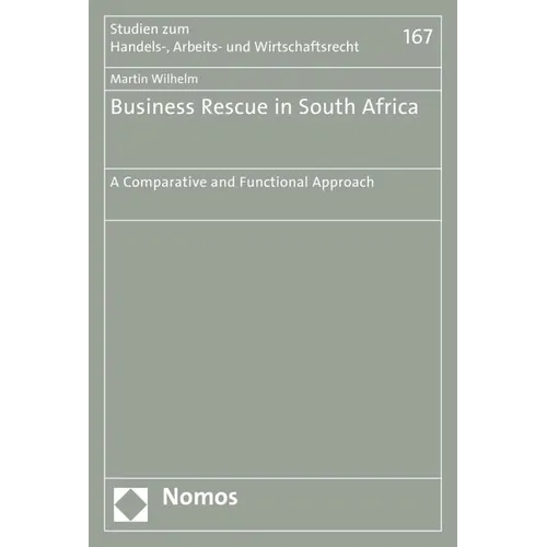Business Rescue in South Africa: A Comparative and Functional Approach
