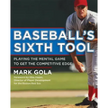 Baseball's Sixth Tool