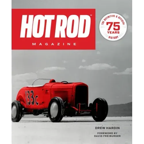 Hot Rod Magazine: 75 Years