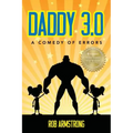 Daddy 3.0: A Comedy of Errors