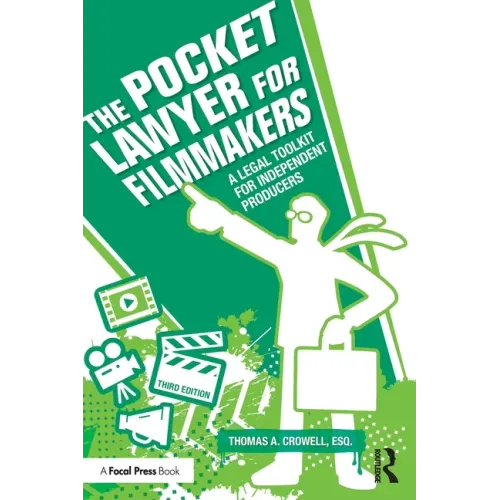 The Pocket Lawyer for Filmmakers: A Legal Toolkit for Independent Producers