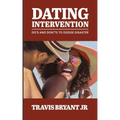 Dating Intervention: Do's and Don'ts to Dodge Disaster