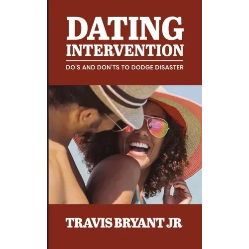 Dating Intervention: Do's and Don'ts to Dodge Disaster