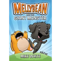 Mellybean and the Giant Monster