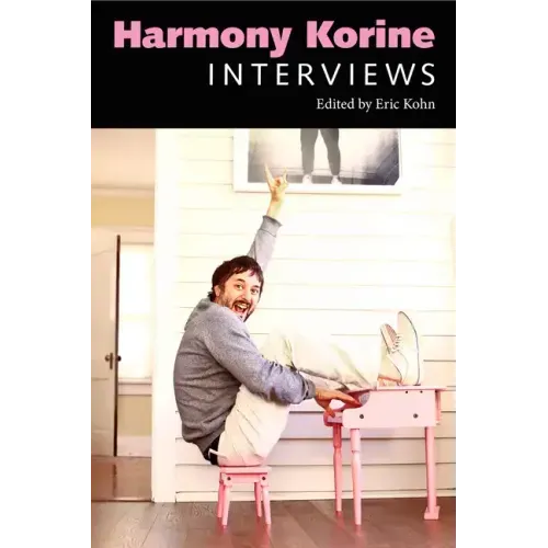 Harmony Korine: Interviews