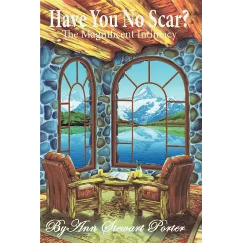 Have You No Scar: The Magnificent Intimacy