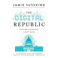 The Digital Republic: On Freedom and Democracy in the 21st Century