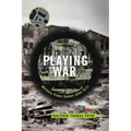 Playing War: Military Video Games After 9/11