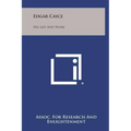 Edgar Cayce: His Life and Work
