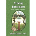 Wedding Interrupted: Gwen Andrews Mystery #4