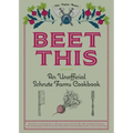 Beet This: An Unofficial Schrute Farms Cookbook