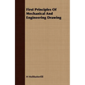 First Principles Of Mechanical And Engineering Drawing