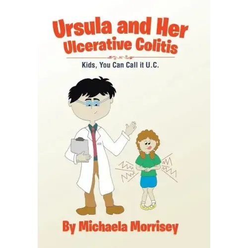 Ursula and Her Ulcerative Colitis: Kids, You Can Call it UC