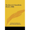 Beethoven's Samtliche Briefe (1908)