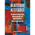 Beatitude Attitudes: Exploring the Blessing of Christian Discipleship