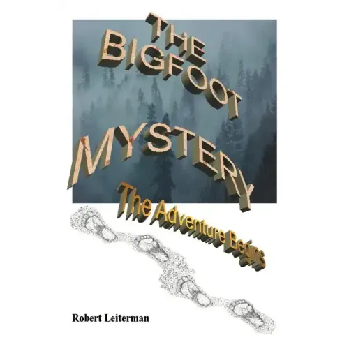 The Bigfoot Mystery: The Adventure Begins