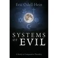 Systems of Evil: A Study in Comparative Theodicy