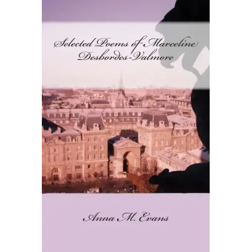 Selected Poems of Marceline Desbordes-Valmore