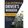 California Driver's Workbook: 320+ Practice Driving Questions to Help You Pass the California Learner's Permit Test
