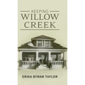 Keeping Willow Creek