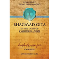 Bhagavad Gī̄tā: In the Light of Kashmir Shaivism