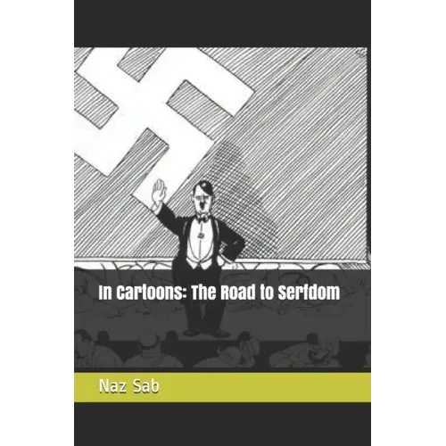 In Cartoons: The Road to Serfdom