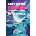Don't Pet the Sharks: Advice, Observations & Snark from the Big Island, Hawaii