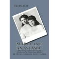 MARIA and ANASTASIA: The Youngest Romanov Grand Duchesses In Their Own Words: Letters, Diaries, Postcards.