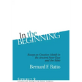 In the Beginning: Essays on Creation Motifs in the Ancient Near East and the Bible