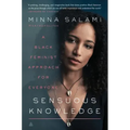 Sensuous Knowledge: A Black Feminist Approach for Everyone