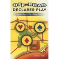 Off-Road Declarer Play: Unusual Ways to Play a Bridge Hand