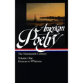 American Poetry: The Nineteenth Century Vol. 1 (Loa #66): Freneau to Whitman