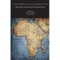 Centering Black Narrative: Black Muslim Nobles Among the Early Pious Muslims