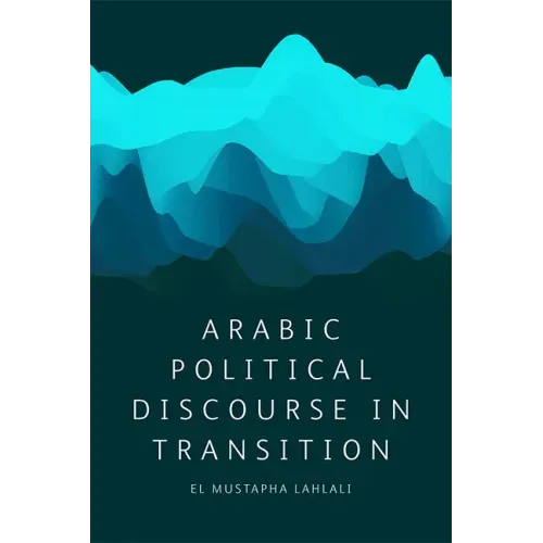 Arabic Political Discourse in Transition