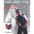 Buot Balintawak Eskrima: A Filipino Fighting Art
