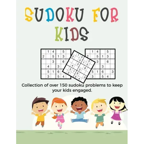 Sudoku for Kids: A collection of sudoku puzzles for kids to learn how to play from beginners to advanced level - sudoku for beginners -