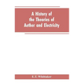 A history of the theories of aether and electricity: from the age of Descartes to the close of the nineteenth century