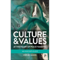 Culture and Values at the Heart of Policy Making: An Insider's Guide